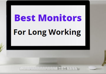 7 Best Monitor for Long Working Hours in 2023